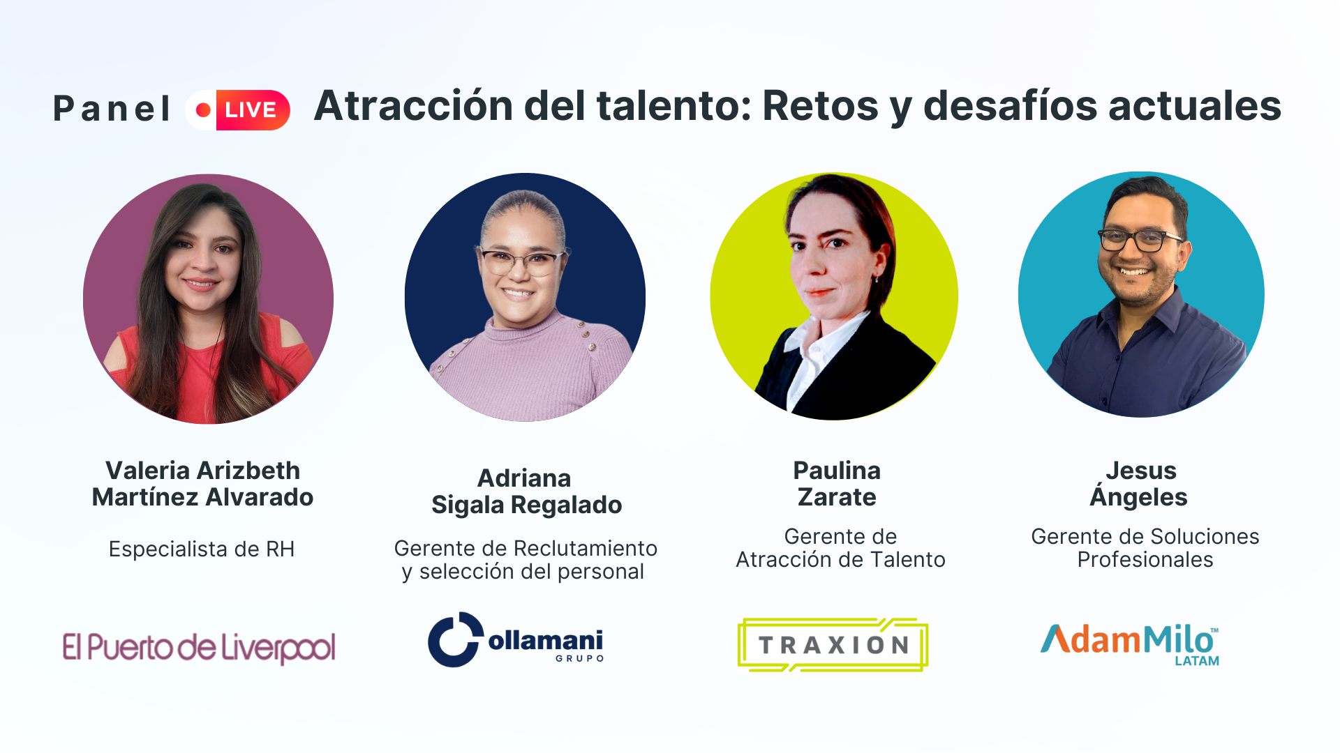 Panel en vivo: Atracción del talento: Retos y desafíos actuales